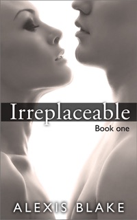 Irreplaceable by Alexis Blake