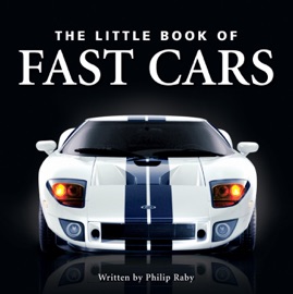 THE LITTLE BOOK OF FAST CARS