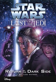 Star Wars: The Last of the Jedi:  Return of the Dark Side