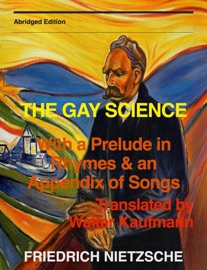 The Gay Science - Friedrich Nietzsche & Walter Kaufmann