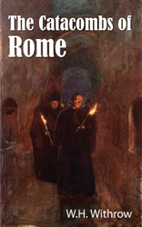 The Catacombs of Rome (Illustrated)