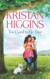 Too Good to Be True - Kristan Higgins