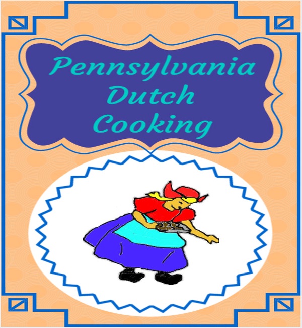 Pennsylvania Dutch Cooking