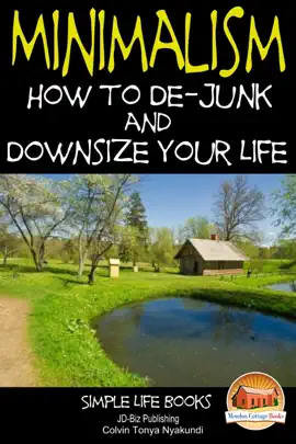 Read: Minimalism: Book How to De-Junk and Downsize Your Life