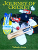 Journey of Cricket - Vishesh Arora