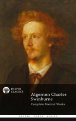 Delphi Complete Works of Algernon Charles Swinburne