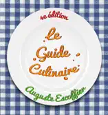 Le Guide Culinaire, 4e édition