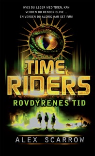 Time Riders 2 – Rovdyrenes tid by Alex Scarrow