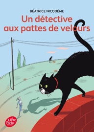 Un détective aux pattes de velours - Béatrice Nicodème
