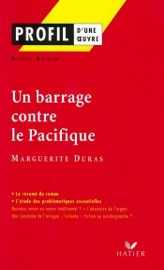 Profil - Duras (Marguerite) : Un Barrage contre le Pacifique - Gisèle Guillo, Georges Decote & Marguerite Duras