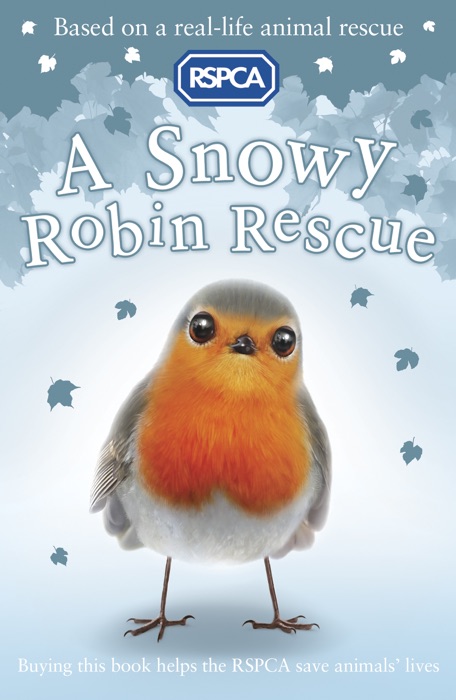 RSPCA: A Snowy Robin Rescue