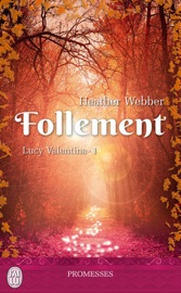 Lucy Valentine (Tome 1) - Follement
