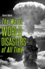 Book The Worst World Disasters of All Time