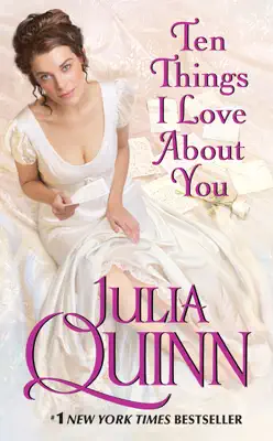 Ten Things I Love About You by Julia Quinn book