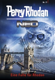 Perry Rhodan Neo 77: Eine Falle für Rhodan - Robert Corvus