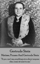 Matisse, Picasso And Getrude Stein - Gertrude Stein