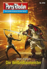 Perry Rhodan 2793: Die Weltenbaumeister - Oliver Fröhlich