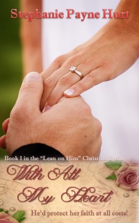 With All My Heart (Revised Edition) by Stephanie Payne Hurt
