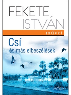 Csí és más elbeszélések by Fekete István