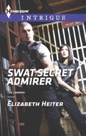 SWAT Secret Admirer - Elizabeth Heiter