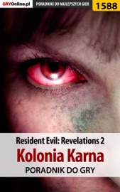 Livres Couvertures de Resident Evil: Revelations 2 - Kolonia Karna (Poradnik do gry)