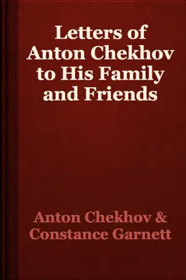Read: Letters Book of Anton Chekhov to His Family and Friends