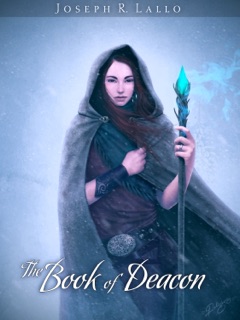 The Book of Deacon by Joseph R. Lallo