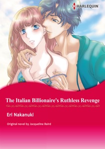 The Italian Billionaire's Ruthless Revenge (Harlequin Comics)