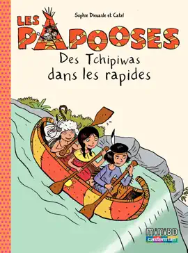 Read: Les Papooses (Tome Book 5) - Des Tchipiwas dans les rapides