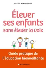 Elever ses enfants sans élever la voix