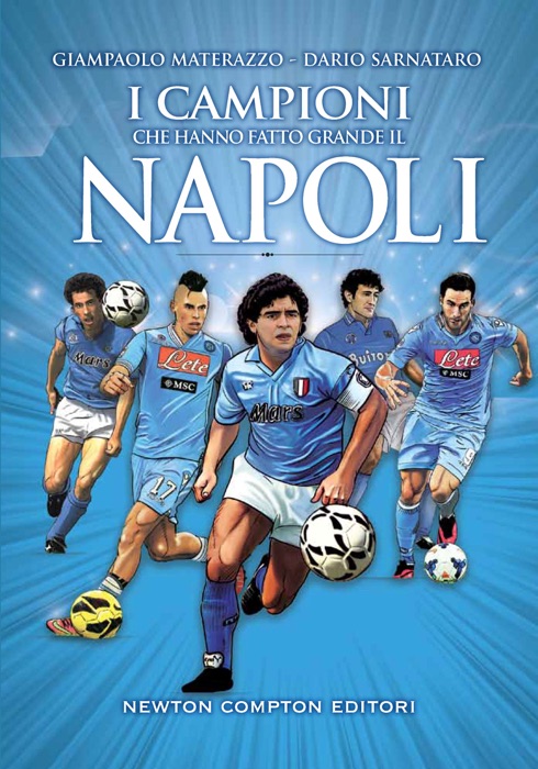I campioni che hanno fatto grande il Napoli