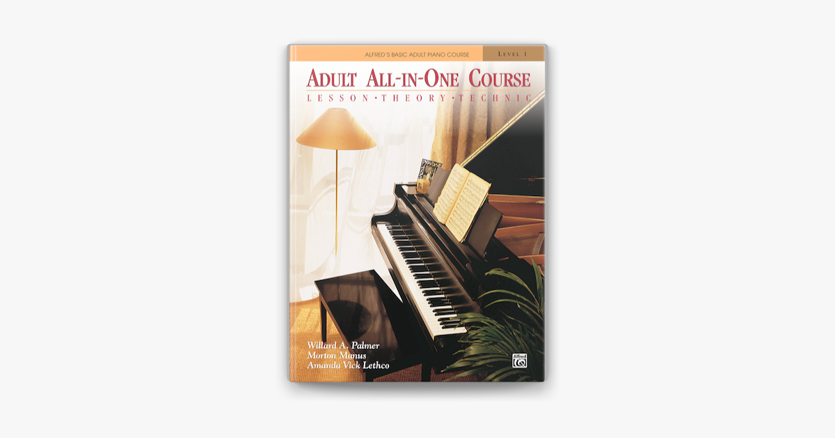 Alfred's Basic Adult All-in-One Course, Book 1 by Willard A. Palmer, Morton  Manus & Amanda Vick Lethco (ebook) - Apple Books