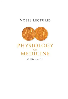 Read: Nobel Lectures in Physiology or Medicine (2006 - Book 2010)