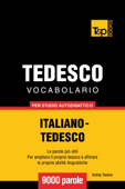 Vocabolario Italiano-Tedesco per studio autodidattico: 9000 parole - Andrey Taranov