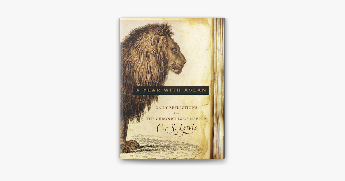 A Year with Aslan: Daily Reflections from The Chronicles of Narnia