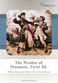 The Pirates of Penzance, First Ed. - William Schwenck Gilbert