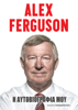 Άλεξ Φέργκιουσον - Η αυτοβιογραφία μου - Alex Ferguson