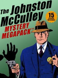 The Johnston McCulley MEGAPACK ®: 15 Classic Crimes - Johnston McCulley