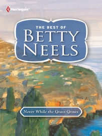 Never While the Grass Grows - Betty Neels