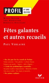 Profil - Verlaine (Paul) : Fêtes galantes et autres recueils - Joël Dubosclard, Michel Barlow, Bénédicte Reveyrand, Georges Decote & Paul Verlaine