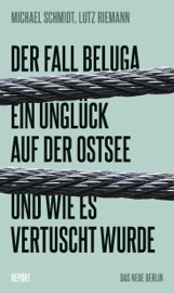 Der Fall Beluga - Michael Schmidt & Lutz Riemann