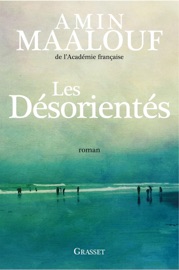 Les désorientés - Amin Maalouf