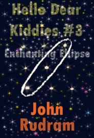 Book Hello Dear Kiddies! #3 Enchanting Ellipse - John Rudram