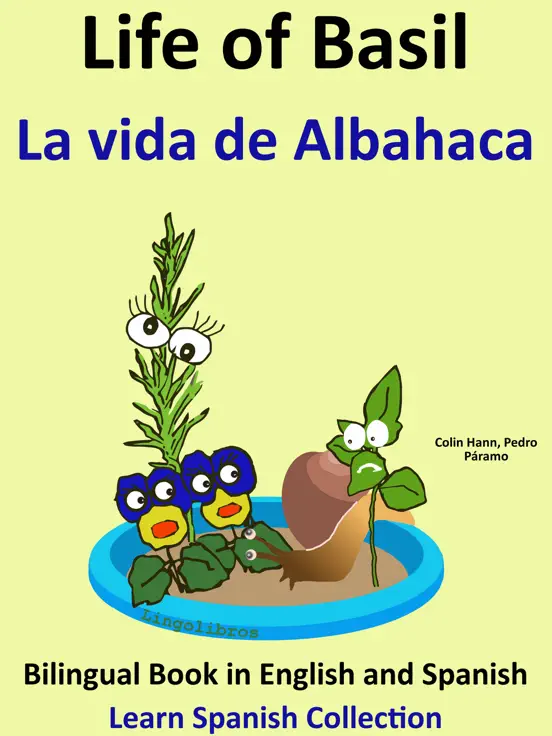 Learn Spanish: Spanish for Kids. Life of Basil - La vida de Albahaca.