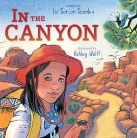 In the Canyon - Liz Garton Scanlon