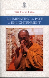Illuminating the Path to Enlightenment - His Holiness the Dalai Lama