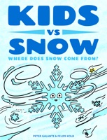 Kids vs Snow: Where Does Snow Come From?