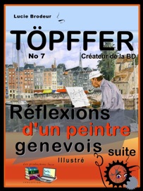 Töpffer No 7 : Réflexions d'un peintre Genevois - Rodolphe Töpffer & Lucie Brodeur