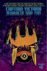Captain Victory And The Galactic Rangers #6 - Joe Casey, Nick Dragotta, Michel Fiffe, Nathan Fox, Jim Mahfood, Bejamin Marra, Dan McDaid, Tradd Moore & Grant Morrison