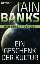 Ein Geschenk der Kultur - Iain Banks